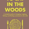Literature-Hachette Book Group How to Eat in the Woods by Bradford Angier